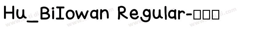 Hu_BiIowan Regular字体转换